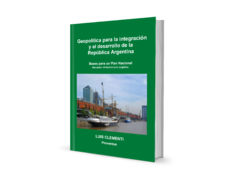 Geopolítica para la integración y el desarrollo de la Republica Argentina