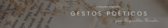 Banner da categoria Gestos poéticos