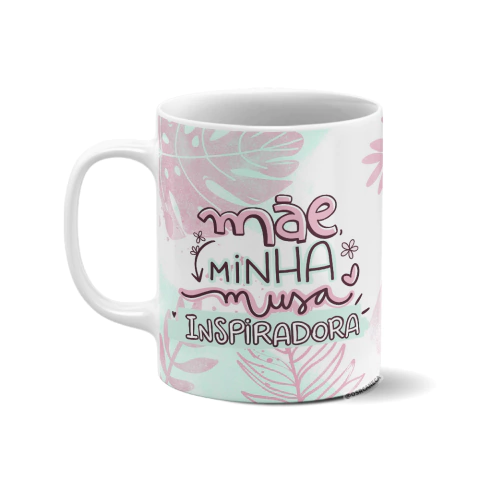 Caneca personalizada - Mãe minha musa inspiradora