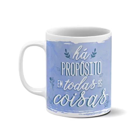 Caneca personalizada - Há propósito em todas as coisas