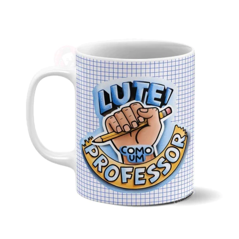 Caneca personalizada - Lute como um Professor