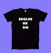 Remera Negra EVOLVE OR DIE