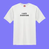 REMERA I HATE EVERYONE