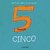 Cinco