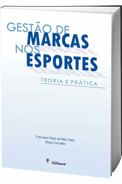 Livro- Gestão de Marcas nos Esportes: Teoria e Prática