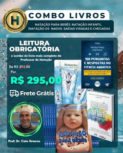 COMBO LIVROS CAIO GRACCO: NATAÇÃO BEBÊS, NATAÇÃO INFANTIL E NATAÇÃO OS NADOS, HIDROGINÁSTICA