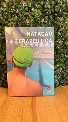 LIVRO- NATAÇÃO TERAPÊUTICA APRENDENDO COM O TEMPO