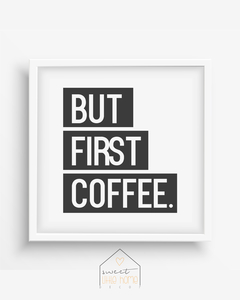 Quadro Decorativo - But First Coffee -  Sweet Little Home Decor - Quadro Infantil Personalizados 