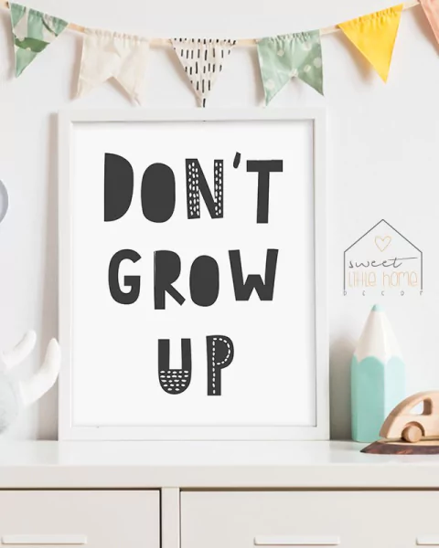 Quadro para Quarto Infantil - Don´t Grow Up