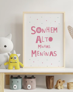 Quadro Para Quarto Infantil - Sonhem Alto Minhas Meninas