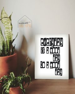 Placa Decorativa - Everyday Is a Good Day