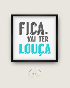 Quadro Decorativo - Fica. Vai ter Louça -  Sweet Little Home Decor - Quadro Infantil Personalizados 