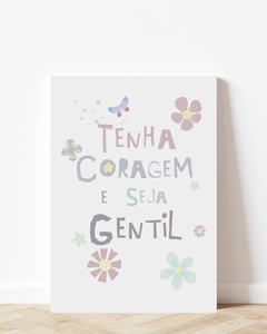 Placa Decorativa - Tenha Coragem e Seja Gentil Boho