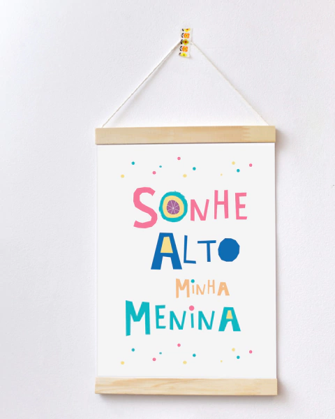 Flâmula Decorativa - Sonhe Alto Minha Menina 2