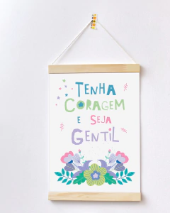 Flâmula para Quarto de Bebê - Tenha Coragem e Seja Gentil