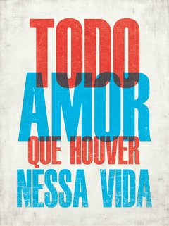 Placa Decorativa - Todo Amor Que Houver Nessa Vida - comprar online