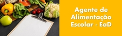 Agente de Alimentação Escolar EaD (FIC)