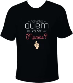 Camiseta Adivinha quem vai ser mamãe - Moricato