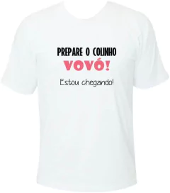 Camiseta Prepare o colinho, vovó. Estou chegando! na internet