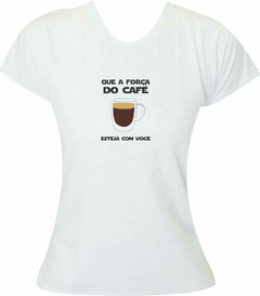 Babylook Coffee Lovers - Que a Força esteja com você