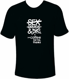 Camiseta Coffee Lovers - Just Coffee for me