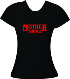 Camiseta Mother Things - Stranger Things