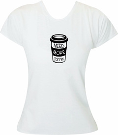 Camiseta Need More Coffee - comprar online
