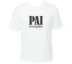 Camiseta Paitrocinador - Dia dos Pais