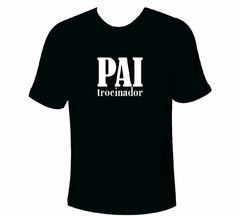 Camiseta Paitrocinador - Dia dos Pais - comprar online