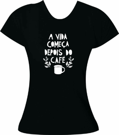 Babylook Coffee Lovers - A vida começa depois do café - comprar online
