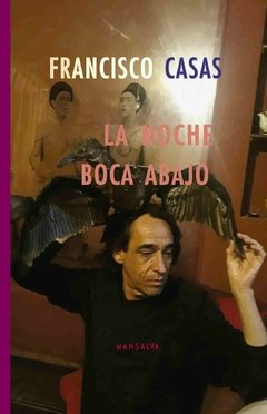 La noche boca abajo, Francisco Casas