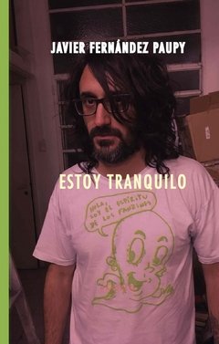 Estoy tranquilo, Javier Fernandez Paupy