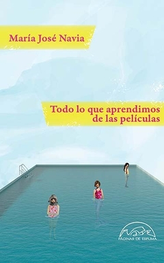 Todo lo que aprendimos de las películas, María José Navia