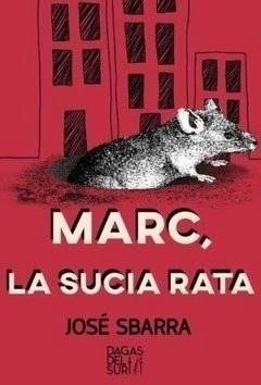 marc, la sucia rata, josé sbarra