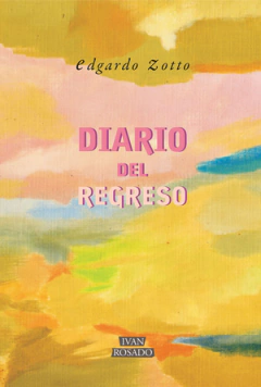 Diario del regreso, Edgardo Zotto