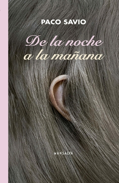 de la noche a la mañana, paco savio