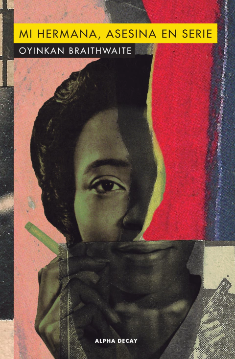 Mi hermana asesina en serie, Oyinkan Braithwaite