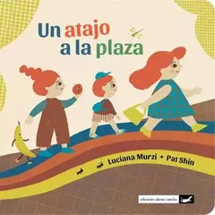 un atajo a la plaza, luciana murzi y pat shin