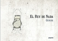 el rey de nada, raúl guridi