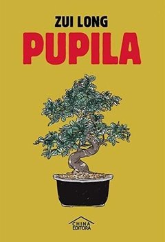 Pupila, Zui Long