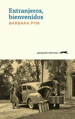 extranjeros bienvenidos, barbara pym