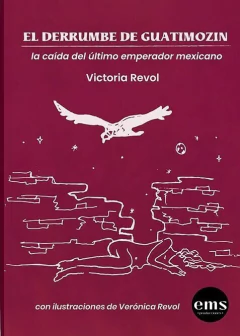 el derrumbe de guatimozin, victoria revol