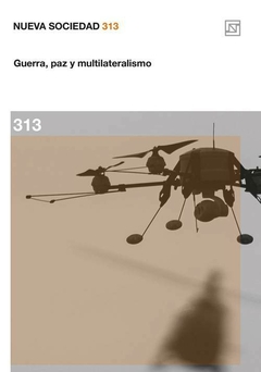 nueva sociedad 313. guerra paz y multilateralismo, autores varios