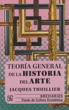 teoría general de la historia del arte, jacques thuillier