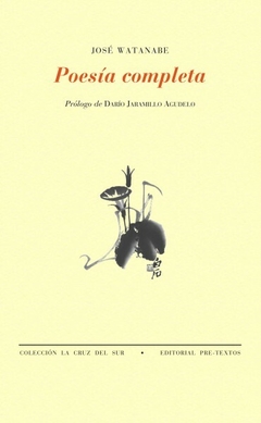 poesía completa, josé watanabe