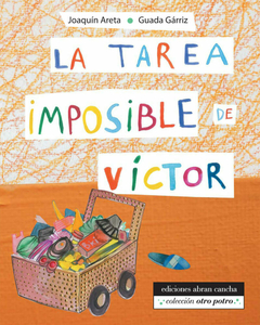 la tarea imposible de víctor, joaquín areta y guada gárriz