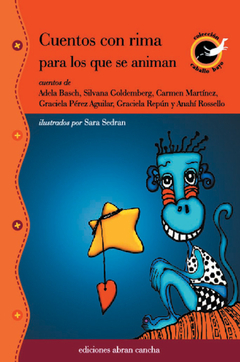 cuentos con rima para los que se animan, autores varios