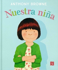 nuestra niña, anthony browne