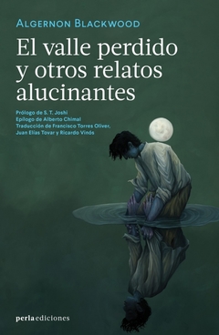 el valle perdido y otros relatos alucinantes, algernon blackwood