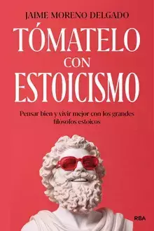 tómatelo con estoicismo, jaime moreno